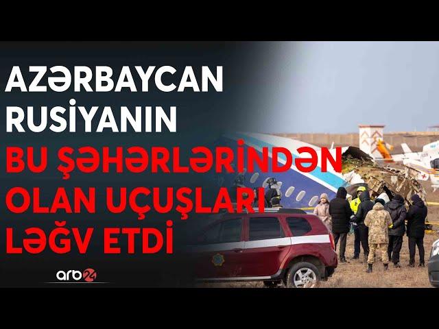 SON DƏQİQƏ! Rusiyadan Azərbaycana bu reyslər ləğv edildi - Bakı uçuş icazəsi vermədi - CANLI