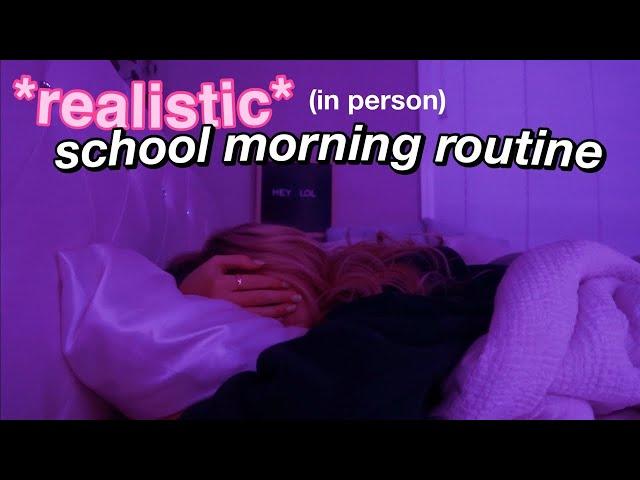 my realistic school morning routine (in person)