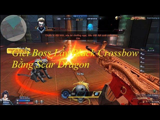 [Truy Kích 2] Giết Boss Lấy Black Crossbow Bằng Súng Scar Dragon 