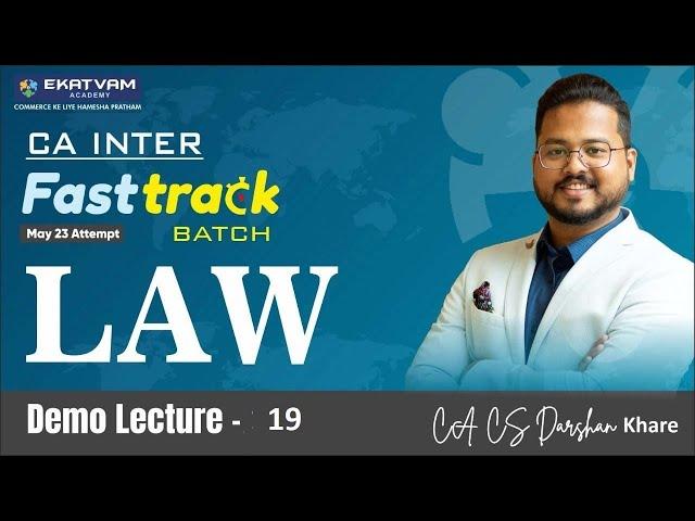 CA Inter Law Fastrack Lecture 19 | For May 23 Exam | By CA Darshan Khare | Ekatvam Academy Pune