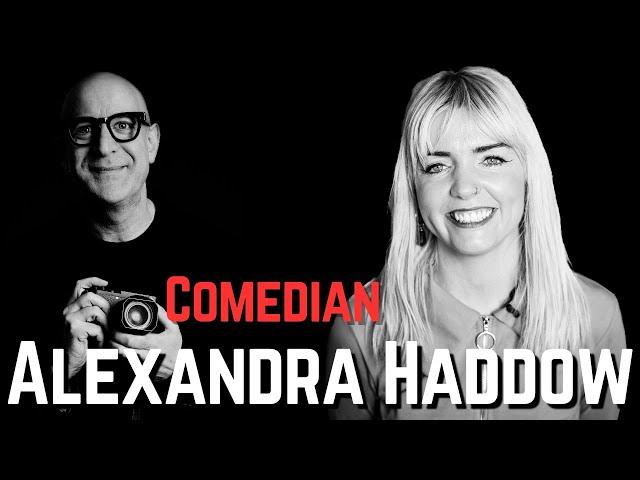 Up Close and Personal with comedian Alexandra Haddow