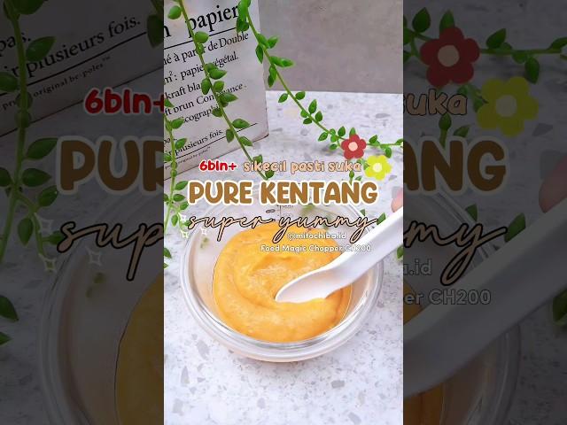 PURE KENTANG | MPASI 6 BULAN | SUPER LEMBUT | SIKECIL PASTI SUKA | MPASI #wajibpunya #mito