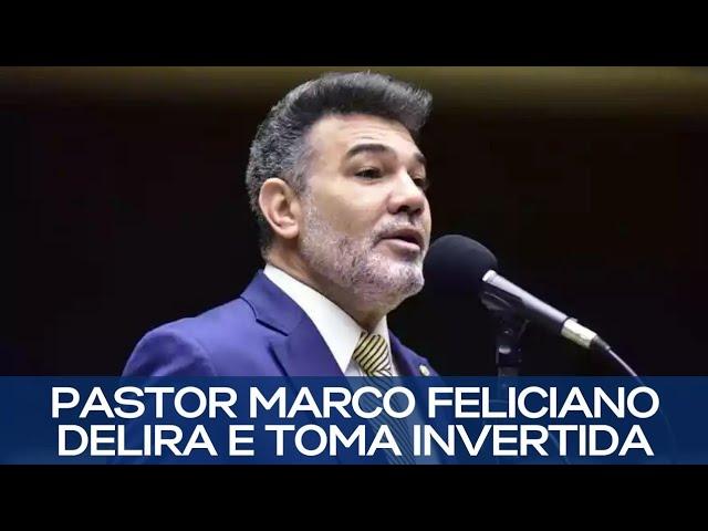 PASTOR MARCO FELICIANO DELIRA EM VÍDEO VERGONHOSO E TOMA INVERTIDA