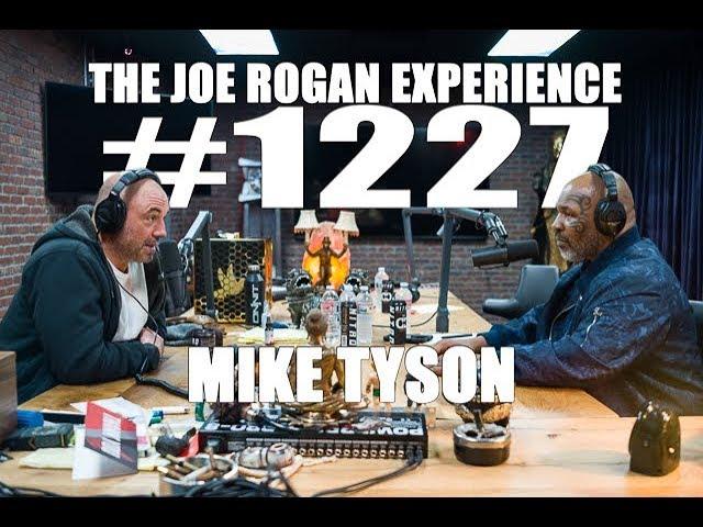 Joe Rogan Experience #1227 - Mike Tyson