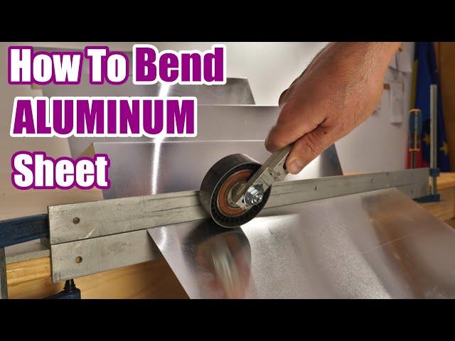 How To Bend Sheet ALUMINUM - DIY