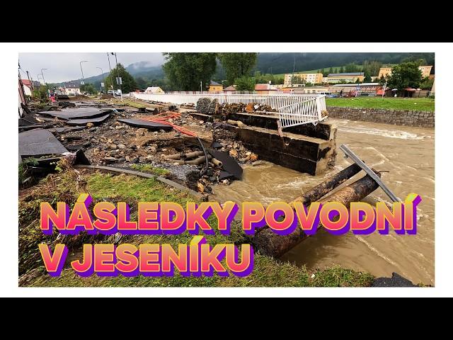 Povodně v Jeseníku (16. 9. 2024) | Den poté | Hrozivé následky velké vody