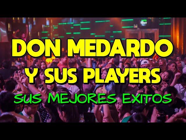 MIX LOS MEJORES EXITOS DE DON MEDARDO Y SUS PLAYERS Don Medardo y sus Players sus mejores exitos 