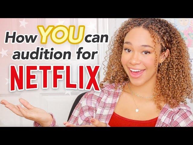 How to Audition for Netflix! (Shows, Movies, Reality TV + Casting Calls)