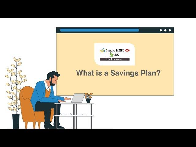 What is a Savings Plan? | Canara HSBC Life Insurance