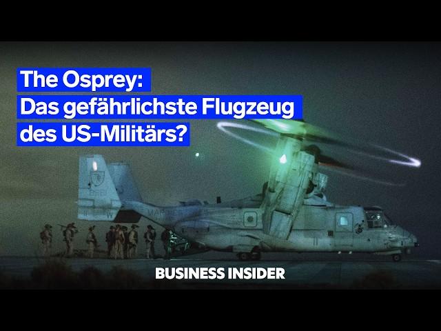 The Osprey – das gefährlichste Kampfflugzeug der USA?  | Business Insider Deutschland