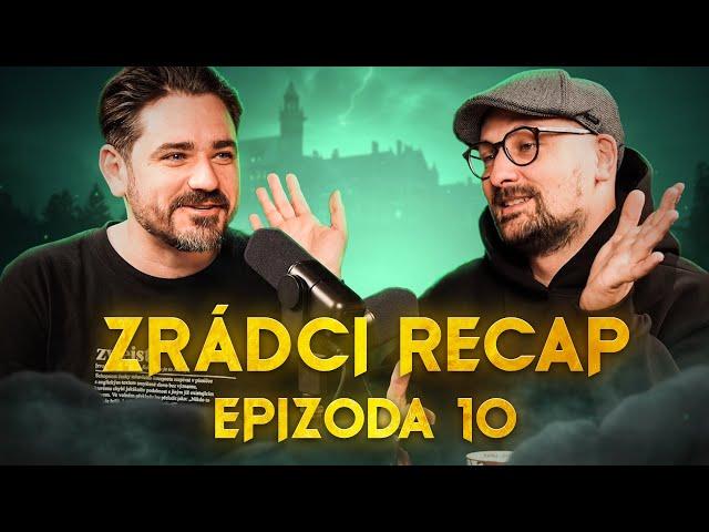 ZRÁDCI - Recap 10. díl - Komu teče do bot a kdo nastražuje pasti?