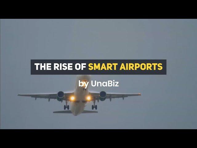 The rise of smart airport - UnaBiz IoT solutions