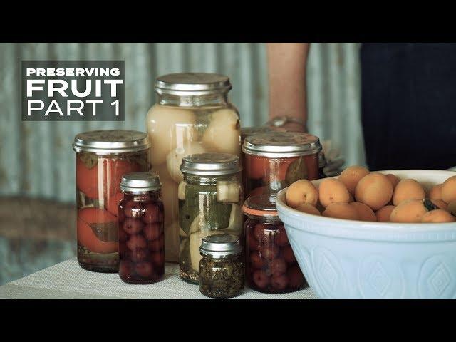 Preserving Fruit: Part 1