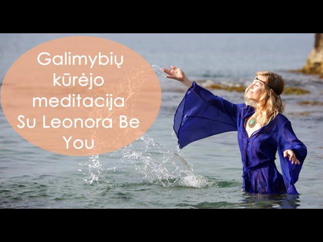 Leonora Be You - Galimybių kūrėjo meditacija