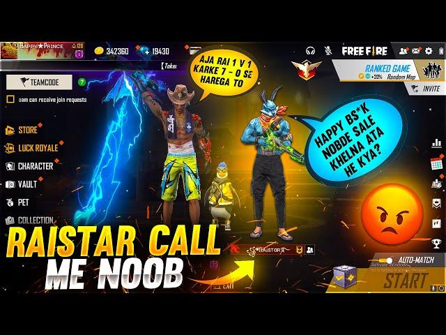 Raistar vs HappyPrince ️ Raistar Call Me Noob - Who will Win? - Garena Free Fire