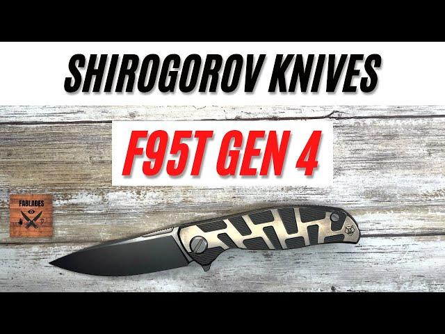 Shirogorov F95T Gen 4 Pocketknife. Fablades Full Review