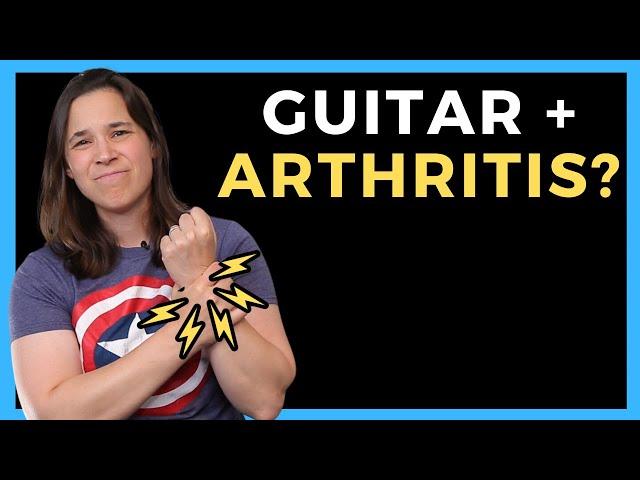 Can You Play Guitar With Arthritis  - Tips For Older Learners