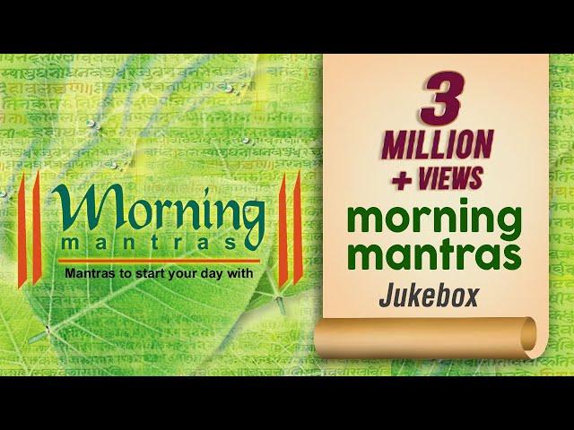 MORNING MANTRAS | Essential Mantras | Audio Jukebox