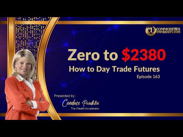 How to Day Trade Futures l From Zero to $2380 | Commodities University