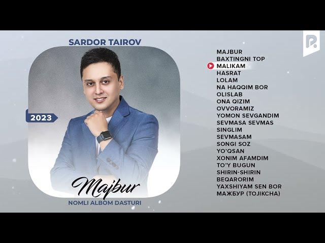 Sardor Tairov - Majbur nomli albom dasturi 2023