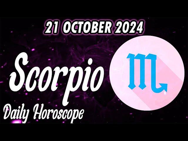 SOMETHING TOTALLY UNEXPECTED ARRIVES DAILY HOROSCOPE SCORPIO  OCTOBER 21 2024  ️  SCORPIO LOVE