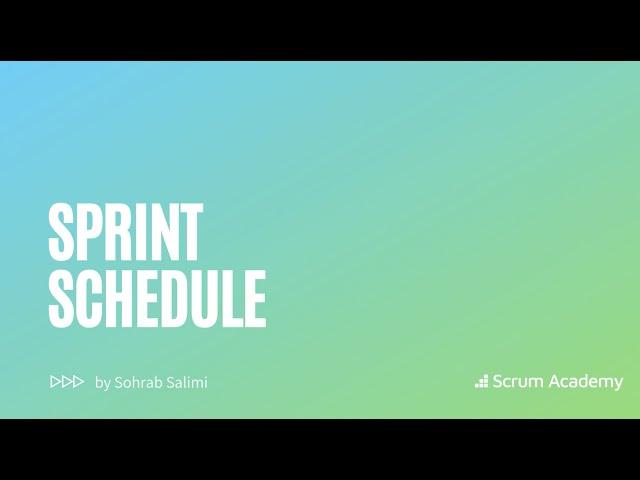 Sprint Schedule | What happens When in a sprint and Why? (Agile Education by Sohrab Salimi)