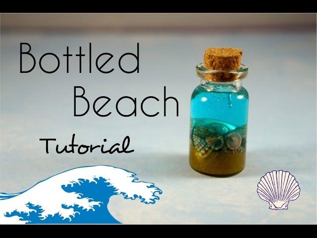 Bottled Beach Tutorial! Easy and Cute :)