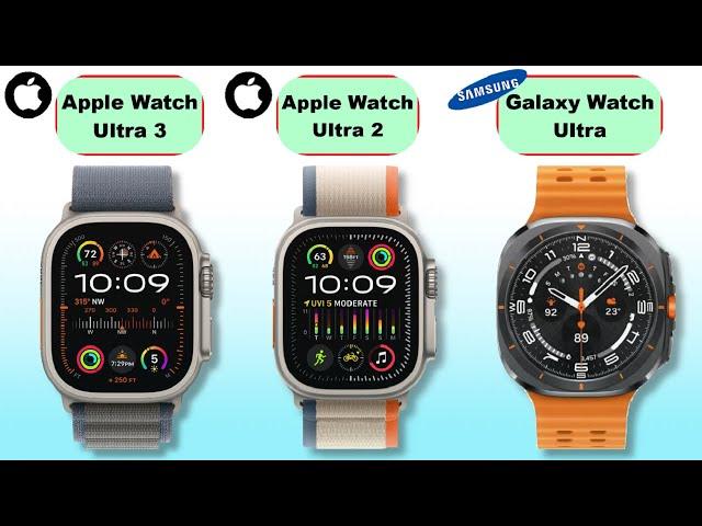 Apple Watch Ultra 3 vs Apple Watch Ultra 2 vs Galaxy Watch Ultra