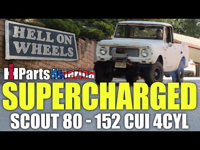 Hell On Wheels - Our 1962-fer Scout 80 with a Supercharged 152 4cyl IH Engine