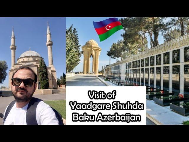 Syed Pakistani Visit To Yaadgar e Shuhda ll Travel To Baku Azerbaijan l Baku City Tour l Flame Tower