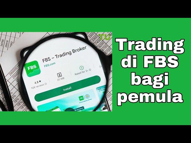 TAMPILAN BROKER FBS TERBARU