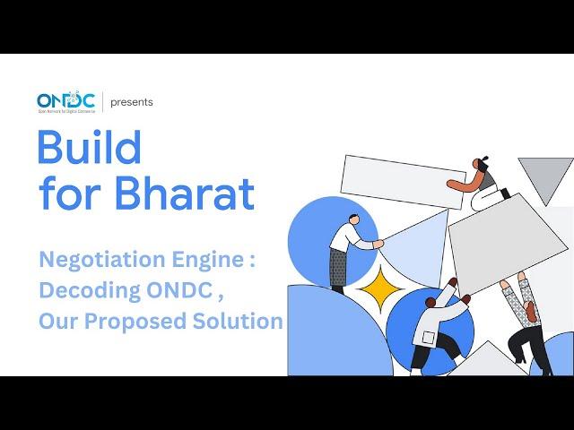 ONDC Build for Bharat : Negotiation Engine : Decoding ONDC , Our Proposed Solution