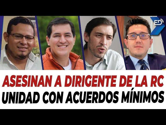  EN VIVO  As3s1n4n a dirigente de Revolución Ciudadana | Unidad con acuerdos mínimos | 30/08/2024.