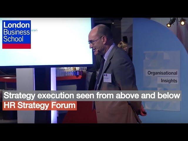 Strategy execution seen from above and below | London Business School