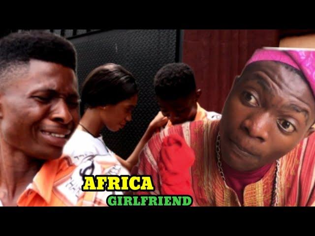 NIGERIA GIRLFRIEND||Real house of comedy||wellborn comedy