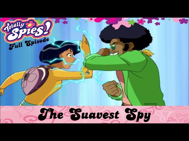 The Suavest Spy | Episode 19 | Series 4 | FULL EPISODE | Totally Spies