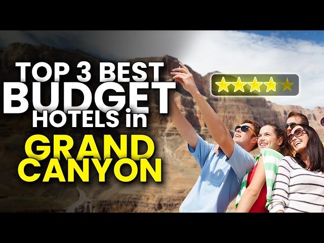 Top 3 Best Hotels Near Grand Canyon, Arizona | Staying at Cheapest Hotel