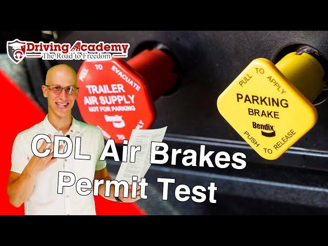 CDL Air Brakes Test Questions and Answers - Get Your CDL With the BEST Driving School!