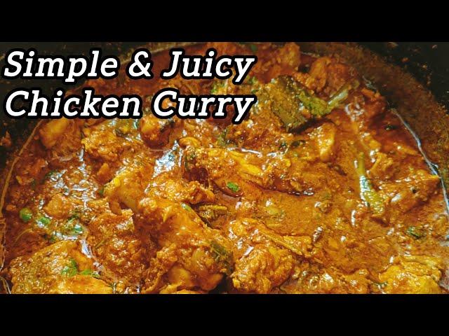 SIMPLE & JUICY CHICKEN CURRY I TASTY CHICKEN RECIPE I BEST CHICKEN CURRY I KK'S FOOD & FASHION