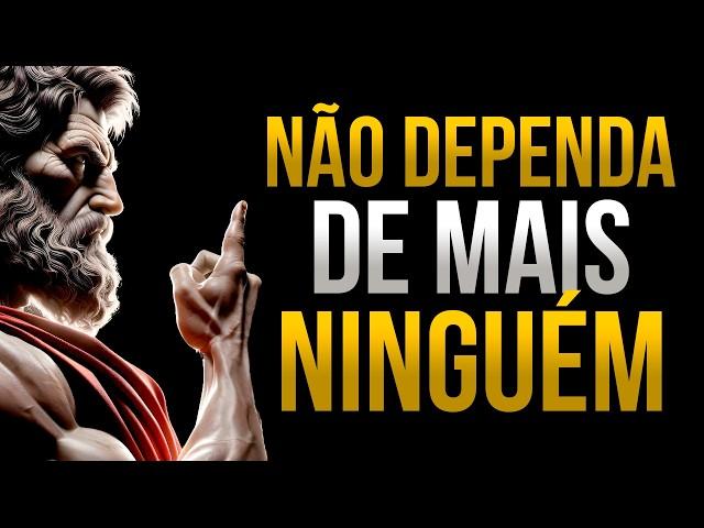 Quando VOCÊ APRENDER Isso, NÃO DEPENDERÁ de Mais Ninguém na Sua Vida | ESTOICISMO