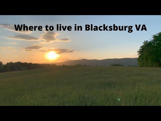 Where to live in Blacksburg VA