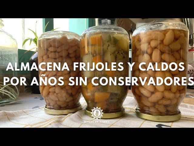 Como Envasar Frijoles Y Caldos Para Que Te Duren Muchos Años/ conservas caseras