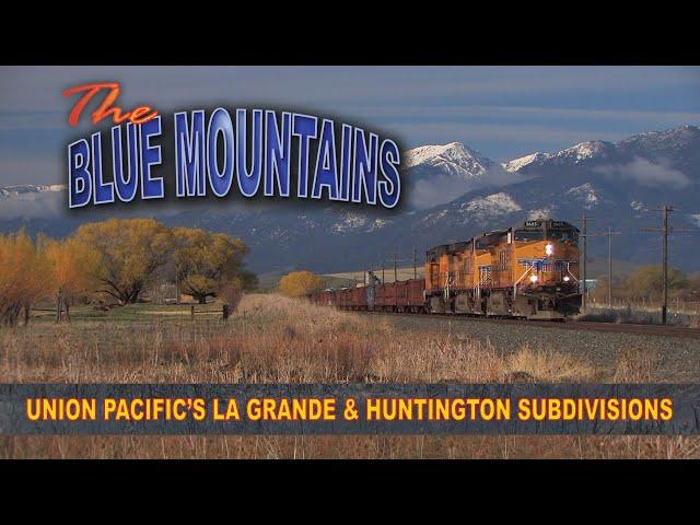 The Blue Mountains [Union Pacific Battles 3 Summits in Eastern Oregon]