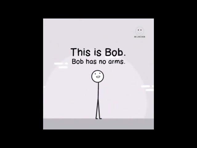 this is bob. bob is smart. be like bob.