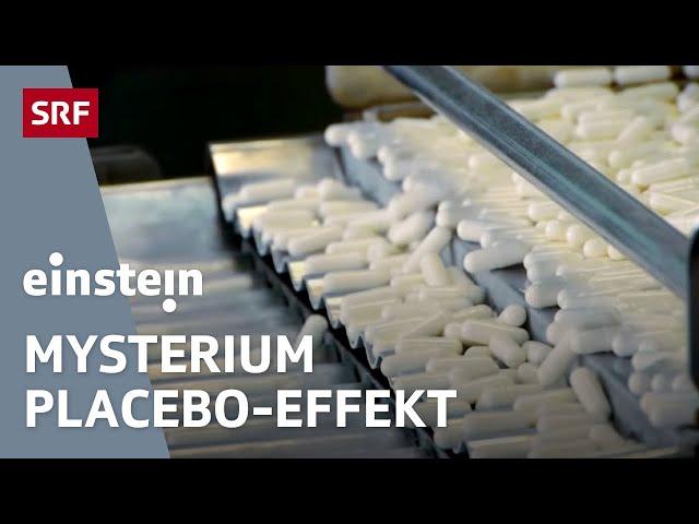 Placebo-Effekt: Wie Pillen ohne Wirkstoffe wirken | Einstein | SRF Wissen