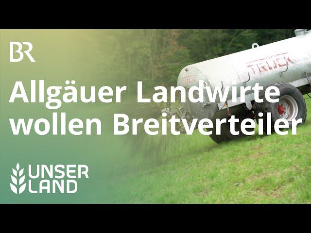 Allgäuer Bauern gegen bodennahe Gülle-Ausbringung | Unser Land | BR Fernsehen