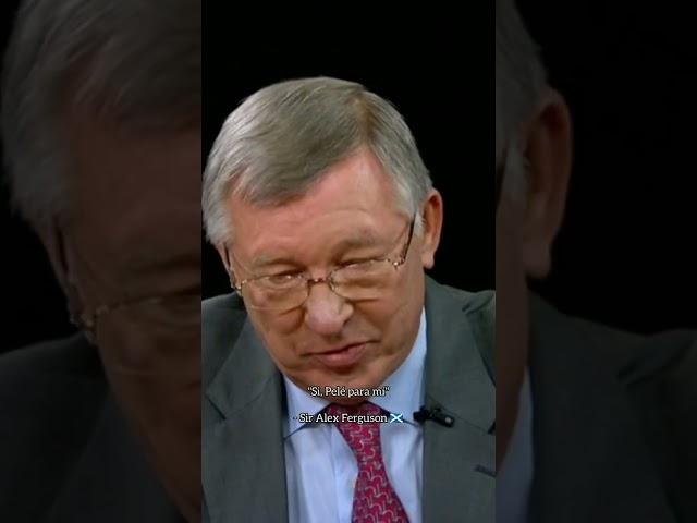 Sir Alex Ferguson hablando sobre Pelé