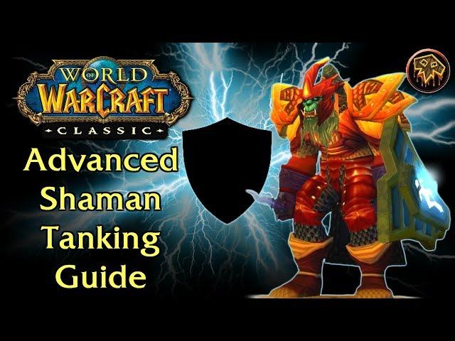 Advanced Shaman Tanking Guide | Classic WoW