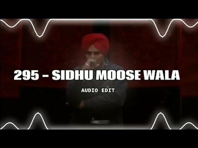 295 - Sidhu moose wala [edit audio]audio edit 295 || 295 Edit audio Super (Slowed+ Reverb) ...