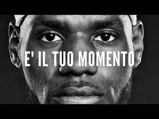 E' IL TUO MOMENTO - Video Motivazionale